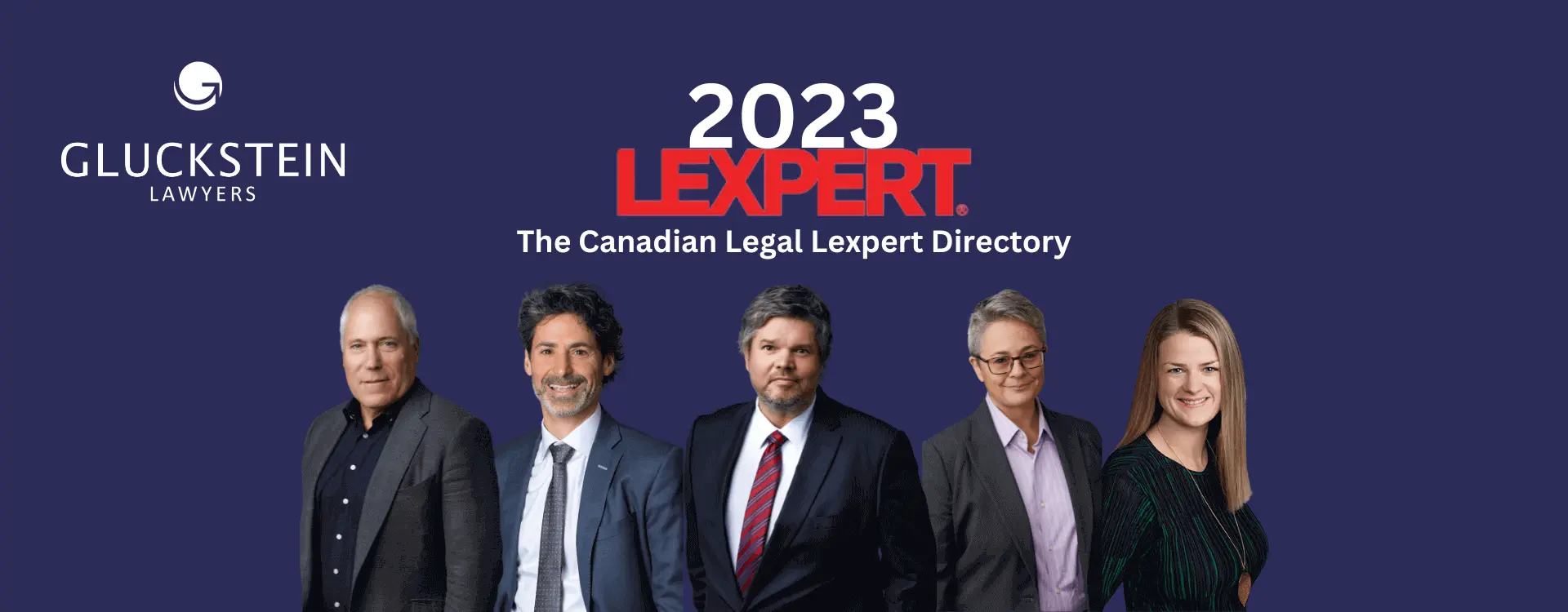 2023 Lexpert. The Canadian Legal Lexpert Directory. Richard Halpern, Charles Gluckstein, Steve Rastin, Simona Jellinek, Jan Marin photographed below the text. Gluckstein Lawyers logo is in the top left hand corner.