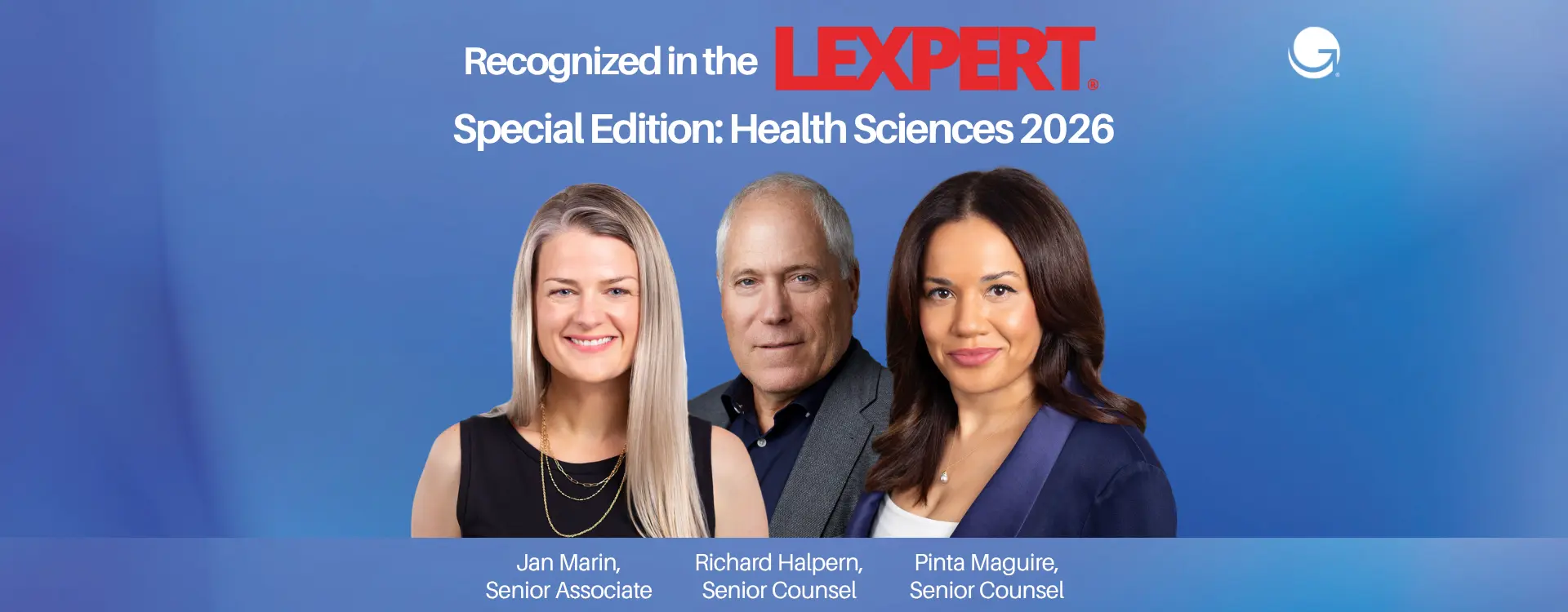 We are proud to announce that three of our Gluckstein Lawyers have been named in the Lexpert Special Edition - Health Sciences 2026