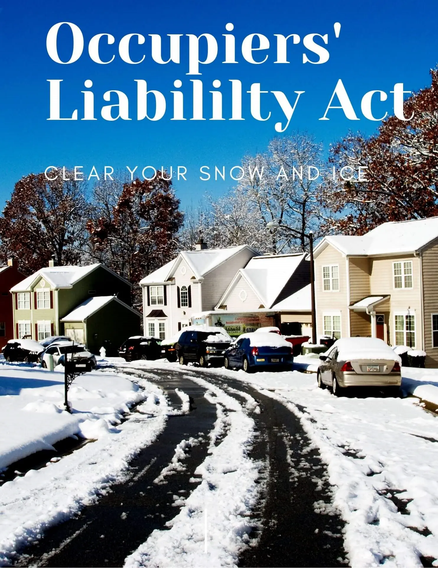 Occupiers Liability. Clear Your Snow And Ice.