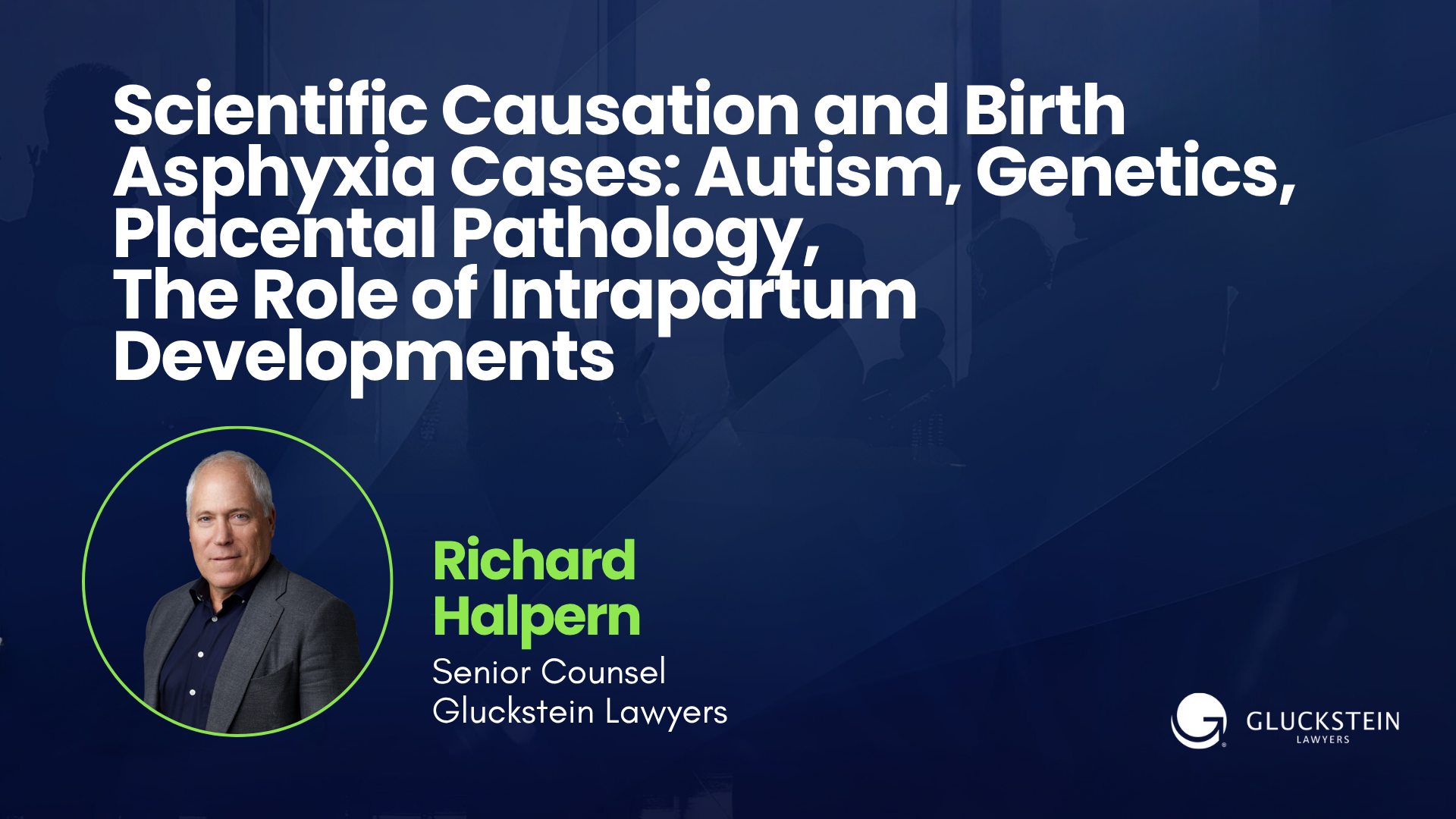 Richard Halpern discusses scientific causation and birth asphyxia cases in this CPD Accredited video from our 2025 Risky Business Medical Malpractice Conference