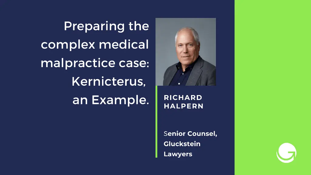 Preparing the Complex Medical Malpractice Case: Kernicertus